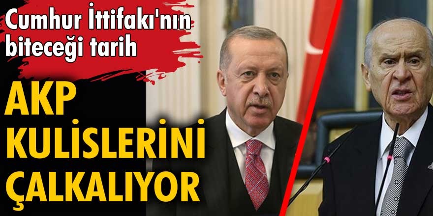Ankara kulislerinde Cumhur İttifakı'nın biteceği iddiaları ile çalkalanıyor...